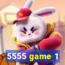 5555 game 1